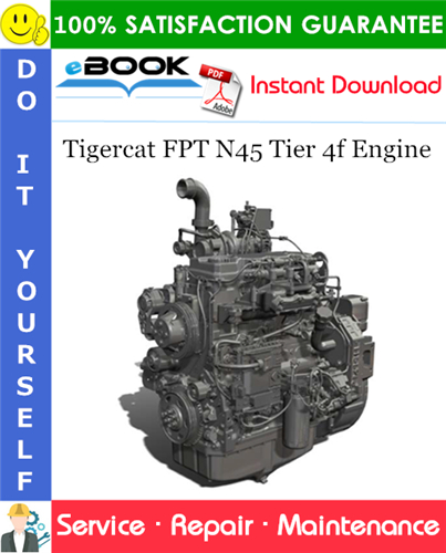 Tigercat FPT N45 Tier 4f Engine Service Repair Manual