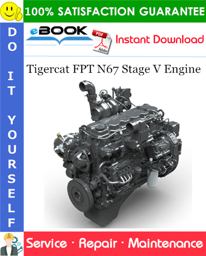 Tigercat FPT N67 Stage V Engine Service Repair Manual