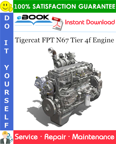 Tigercat FPT N67 Tier 4f Engine Service Repair Manual