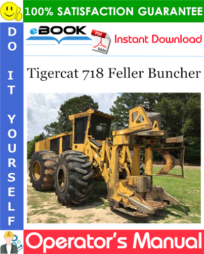 Tigercat 718 Feller Buncher Operator's Manual