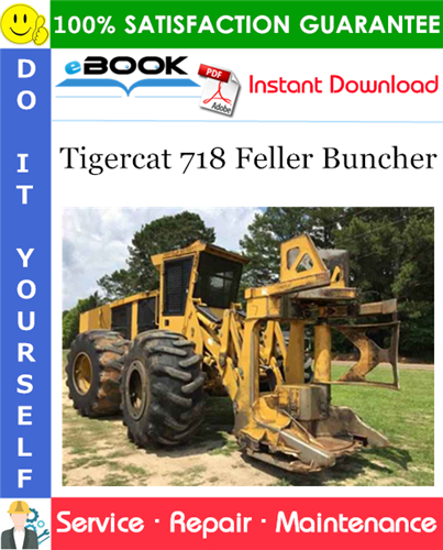 Tigercat 718 Feller Buncher Service Repair Manual