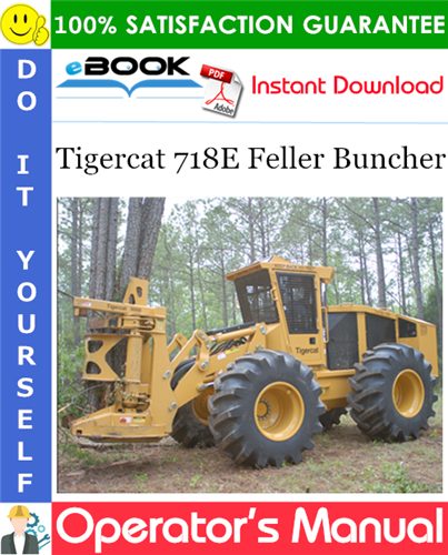 Tigercat 718E Feller Buncher Operator's Manual