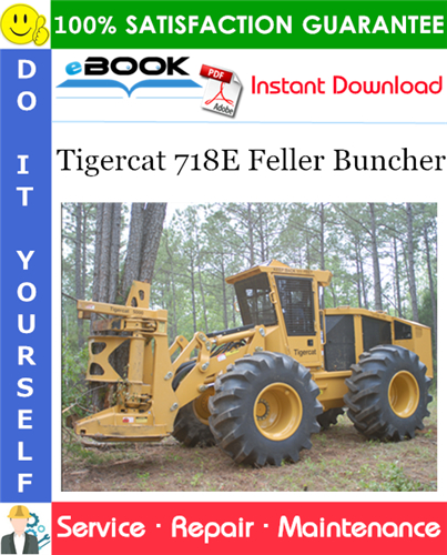 Tigercat 718E Feller Buncher Service Repair Manual