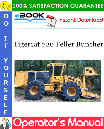 Tigercat 720 Feller Buncher Operator's Manual