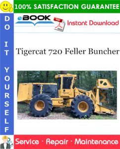 Tigercat 720 Feller Buncher Service Repair Manual