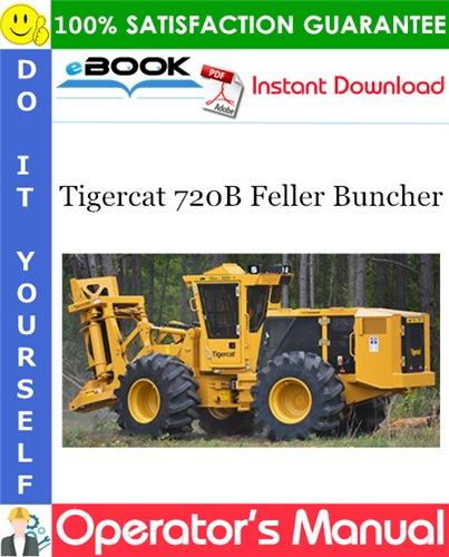 Tigercat 720B Feller Buncher Operator's Manual