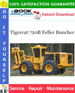 Tigercat 720B Feller Buncher Service Repair Manual