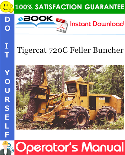 Tigercat 720C Feller Buncher Operator's Manual