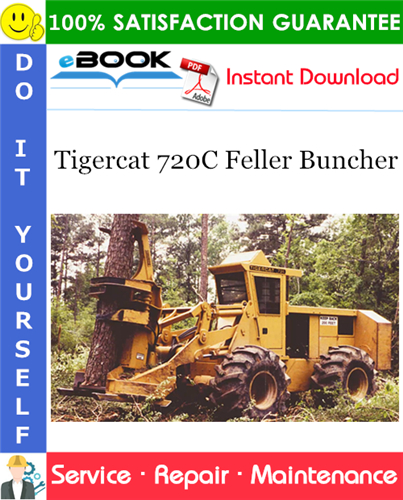 Tigercat 720C Feller Buncher Service Repair Manual