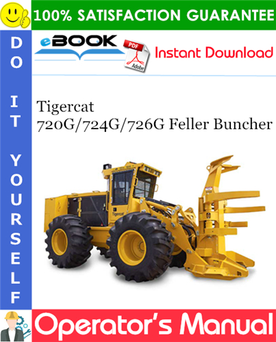 Tigercat 720G/724G/726G Feller Buncher Operator's Manual