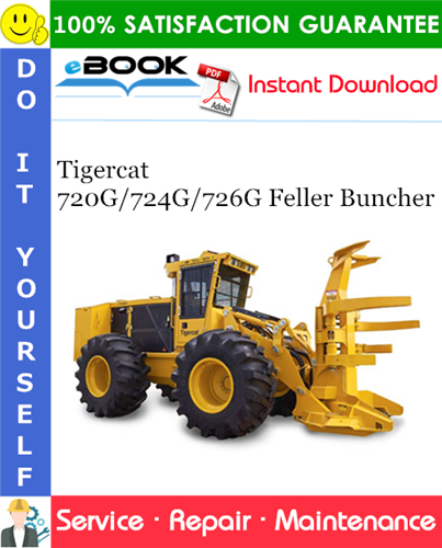 Tigercat 720G/724G/726G Feller Buncher Service Repair Manual