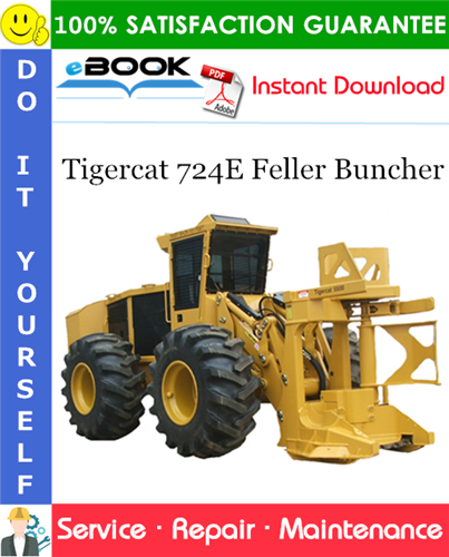 Tigercat 724E Feller Buncher Service Repair Manual