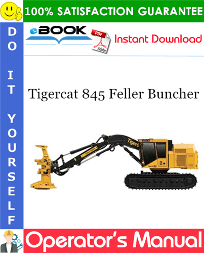 Tigercat 845 Feller Buncher Operator's Manual