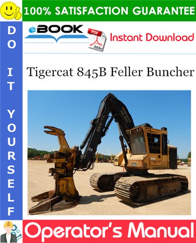 Tigercat 845B Feller Buncher Operator's Manual