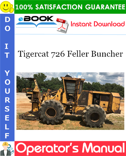 Tigercat 726 Feller Buncher Operator's Manual