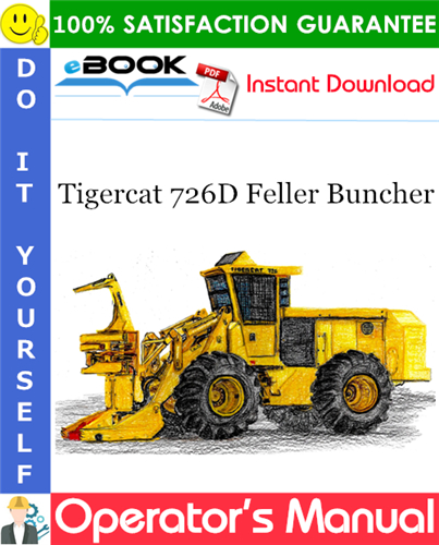 Tigercat 726D Feller Buncher Operator's Manual