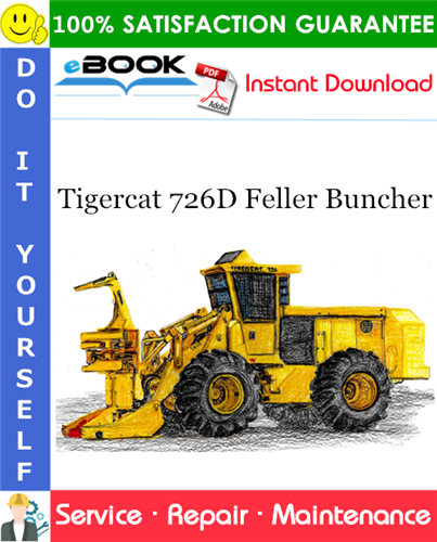 Tigercat 726D Feller Buncher Service Repair Manual