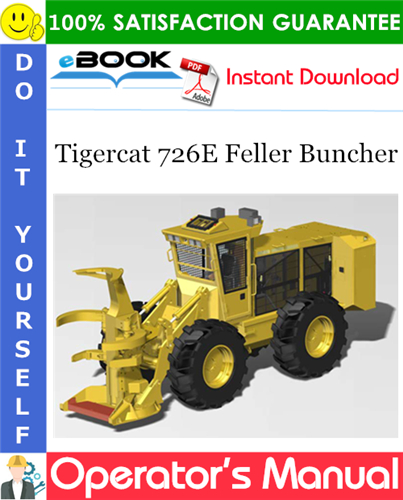 Tigercat 726E Feller Buncher Operator's Manual