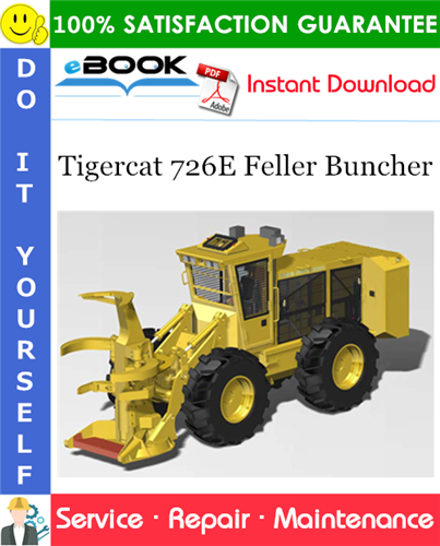 Tigercat 726E Feller Buncher Service Repair Manual