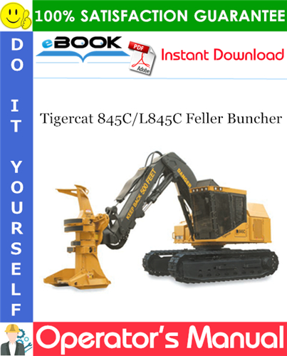 Tigercat 845C/L845C Feller Buncher Operator's Manual