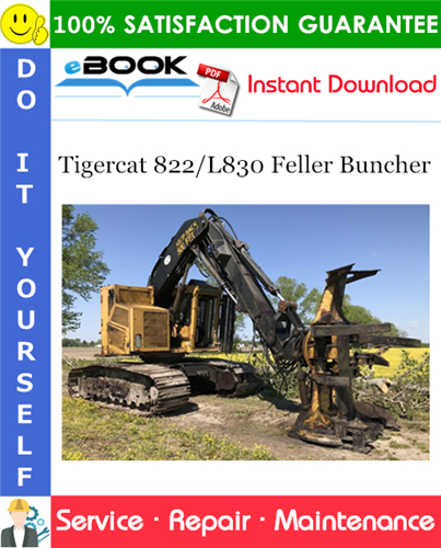 Tigercat 822/L830 Feller Buncher Service Repair Manual