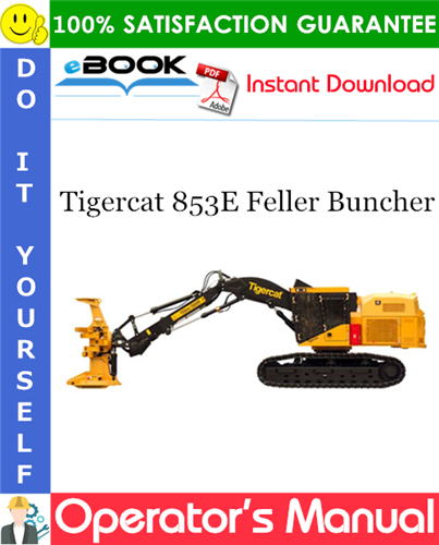 Tigercat 853E Feller Buncher Operator's Manual