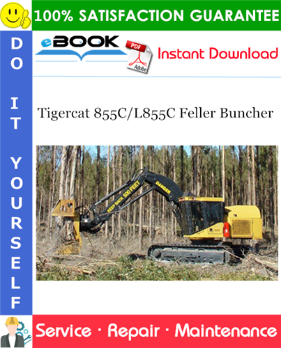 Tigercat 855C/L855C Feller Buncher Service Repair Manual