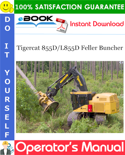 Tigercat 855D/L855D Feller Buncher Operator's Manual