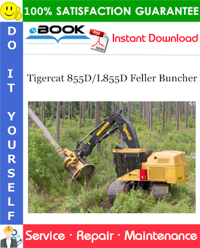 Tigercat 855D/L855D Feller Buncher Service Repair Manual