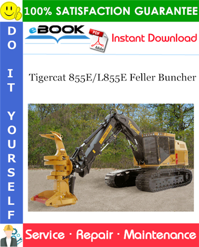 Tigercat 855E/L855E Feller Buncher Service Repair Manual