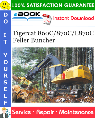 Tigercat 860C/870C/L870C Feller Buncher Service Repair Manual