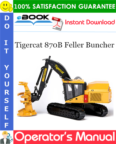 Tigercat 870B Feller Buncher Operator's Manual