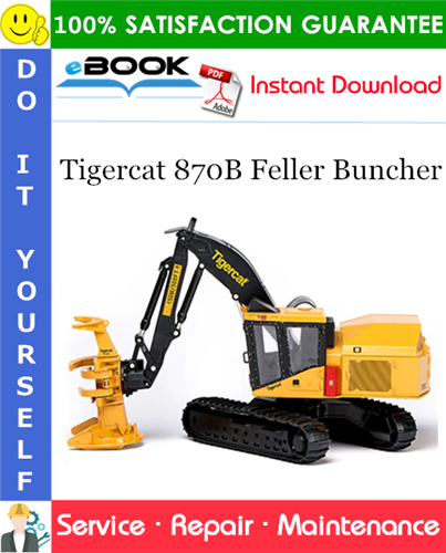 Tigercat 870B Feller Buncher Service Repair Manual