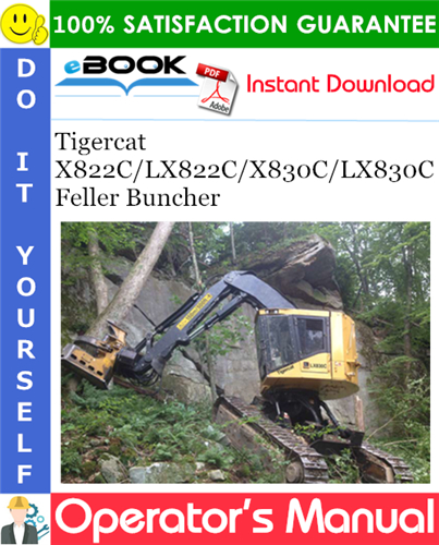 Tigercat X822C/LX822C/X830C/LX830C Feller Buncher Operator's Manual