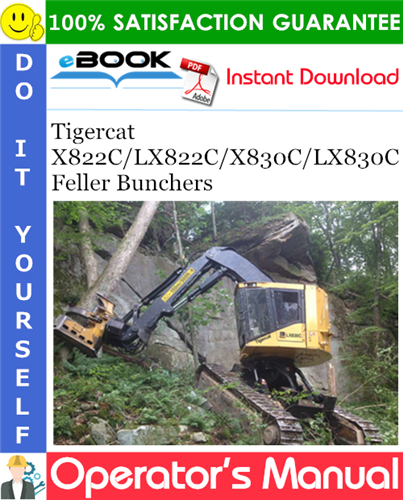 Tigercat X822C/LX822C/X830C/LX830C Feller Bunchers Operator's Manual