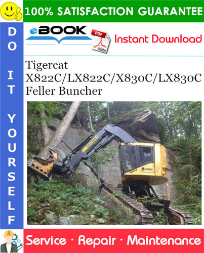 Tigercat X822C/LX822C/X830C/LX830C Feller Buncher Service Repair Manual