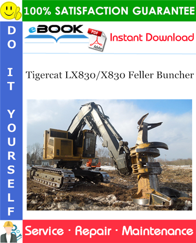 Tigercat LX830/X830 Feller Buncher Service Repair Manual