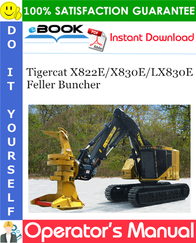 Tigercat X822E/X830E/LX830E Feller Buncher Operator's Manual