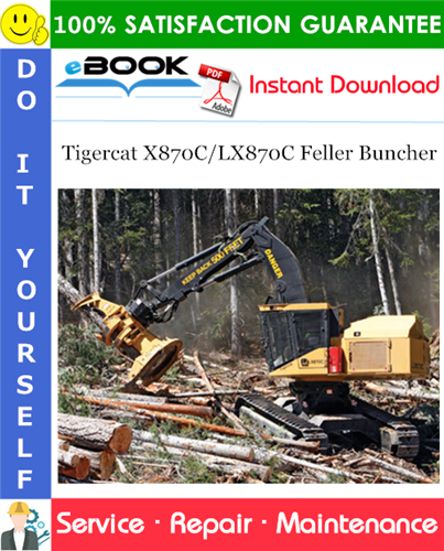 Tigercat X870C/LX870C Feller Buncher Service Repair Manual