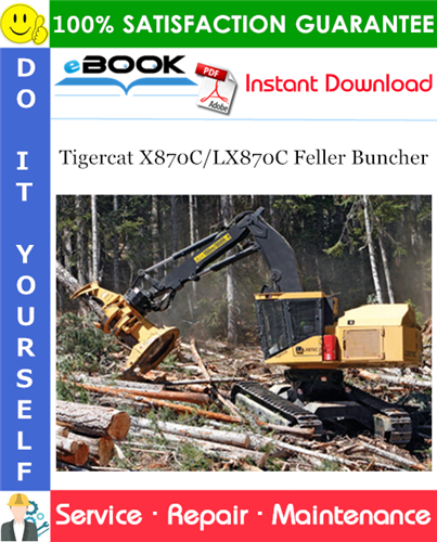 Tigercat X870C/LX870C Feller Buncher Service Repair Manual