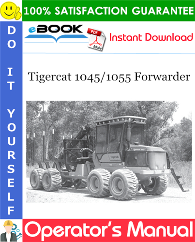 Tigercat 1045/1055 Forwarder Operator's Manual