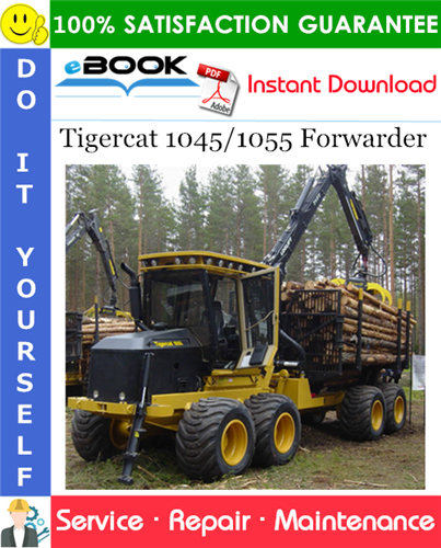 Tigercat 1045/1055 Forwarder Service Repair Manual