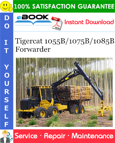 Tigercat 1055B/1075B/1085B Forwarder Service Repair Manual