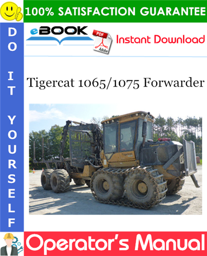 Tigercat 1065/1075 Forwarder Operator's Manual