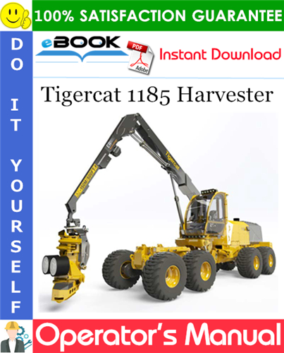 Tigercat 1185 Harvester Operator's Manual