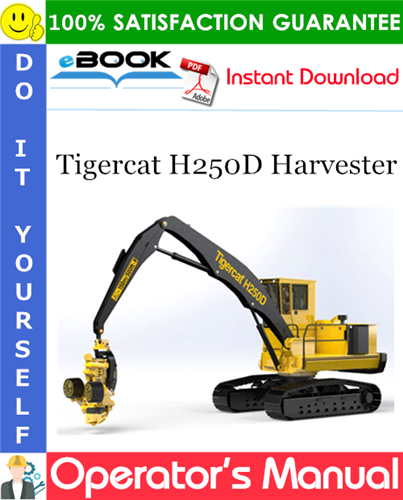 Tigercat H250D Harvester Operator's Manual
