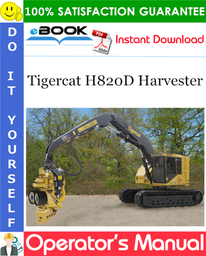 Tigercat H820D Harvester Operator's Manual