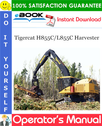 Tigercat H855C/L855C Harvester Operator's Manual