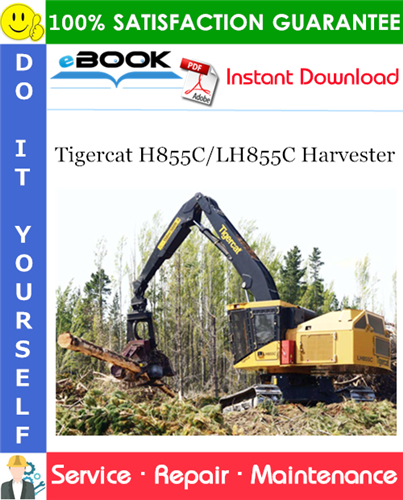 Tigercat H855C/LH855C Harvester Service Repair Manual