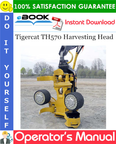 Tigercat TH570 Harvesting Head Operator's Manual